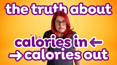 The Truth About Calories In Calories Out