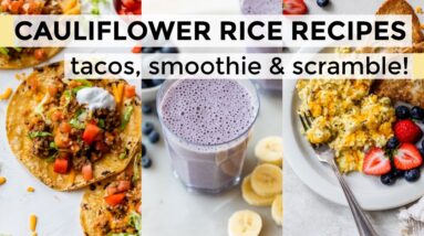 3 CAULIFLOWER RICE RECIPES | how-to make a recipe with hidden cauliflower