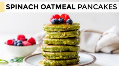 HEALTHY OATMEAL PANCAKES | with spinach