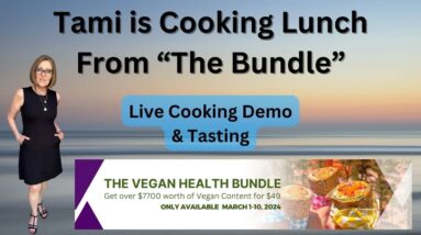 Tami is Cooking Lunch From “The Bundle” - Live Cooking Demo& Tasting
