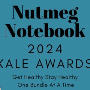 Nutmeg Notebook 2024 KALE AWARDS!