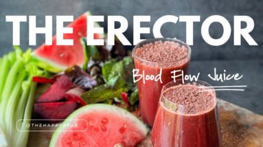THE ERECTOR | Natural Viagra Blood Flow Juice