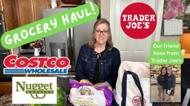 Costco - Trader Joe’s Grocery Haul &  also Nugget Market