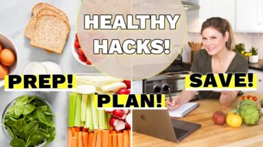 HEALTHY EATING HACKS that will save you time & money!