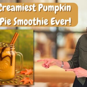 How to Make the Creamiest Pumpkin Pie Smoothie Ever