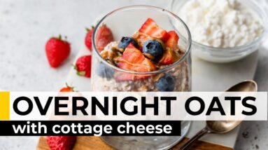 OVERNIGHT OATS easy recipe made with cottage cheese (14g of protein!)