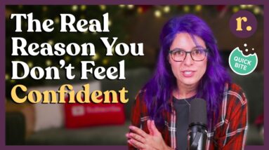 Ep 22: The Real Reason You Don’t Feel Confident | Relish Podcast (Quick Bite)