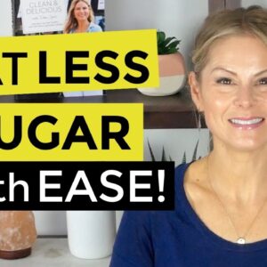 SUGAR CRAVINGS?! 6 tips to help you EAT LESS SUGAR