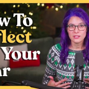 Ep 25: How to Reflect on Your Year (Before You Set New Goals) | Relish Podcast (Entrée)