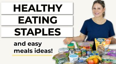 HEALTHY STAPLES That  Make Eating Well Effortless
