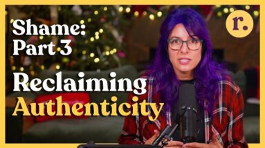Ep 37: Shame (Part 3) | Reclamation — The Gift Beneath What You Tried to Fix | Relish Podcast