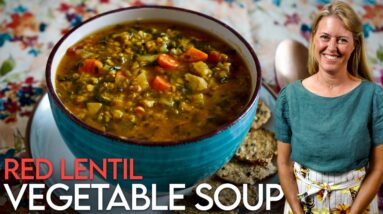 I Make This Every Week! The Easiest Red Lentil Vegetable Soup