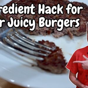 You Need to Try this One Ingredient Hack for the Juiciest Burgers EVER!
